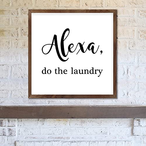 FoDuoDuo Letrero inspirador de texto de Alexa, Do The Laundry para pared, para sala de estar, letrero de granja, 12 x 12 pulgadas