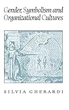 Gender, Symbolism and Organizational Cultures