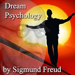 Dream Psychology: Psychoanalysis for Beginners Audiolibro Por Sigmund Freud arte de portada