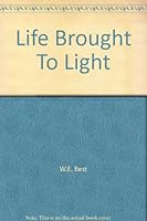 Life Brought To Light B000N390GO Book Cover