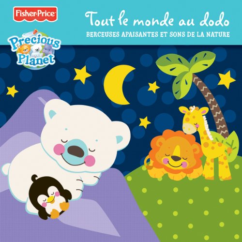 FISHER PRICE - TOUT LE MONDE AU DODO [Audio CD] FISHER PRICE