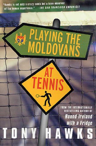Télécharger Playing the Moldovans at Tennis (English Edition) Francais PDF