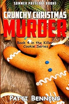 Crunchy Christmas Murder - Book #4 of the Killer Cookie