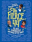 The Fierce 44: Black Americans Who Shook Up the World