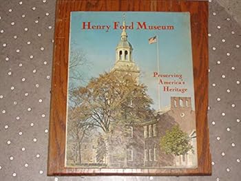 Paperback Herny Ford Museum: Preserrving America's Heritage Book
