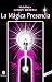La Magica Presencia (Spanish Edition)