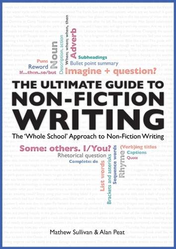 The Ultimate Guide to Non-Fiction Writing: The 'Whole-School' Approach to Non-Fiction Writing Paperback – 29 May 2015