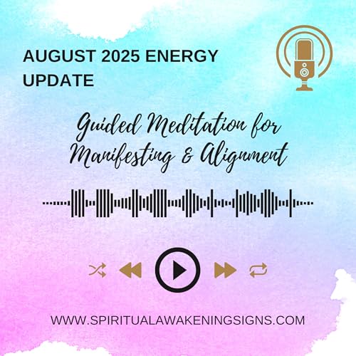 Page de couverture de August 2025 Energy Update + Guided Meditation for Manifesting & Alignment