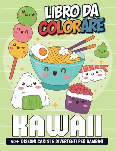 Libro da Colorare Kawaii: 50+ Disegni Carini e Divertenti per Bambini – Un Regalo Perfetto per Compleanni e Festività!