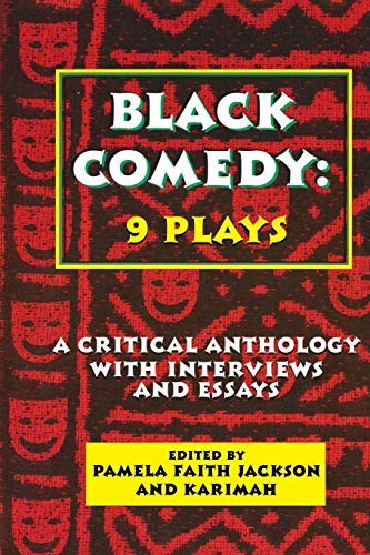 Black Comedy - 9 Plays: A Critical Anthology with Interviews and Essays: A Critical Anthology of Nine Plays,...