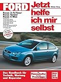  Ford Focus / Focus Turnier / Focus C-Max: 3-/ 5-Türer ab Modelljahr 2003 (Jetzt helfe ich mir selbst)