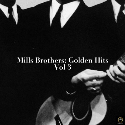 Mills Brothers Golden Hits, Vol. 3 Paper Doll The Mills Brothers