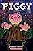 Piggy Series 5 Books Set - Infected, The Cure, Hunt, The Entity, Traitor