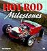 Hot Rod Milestones (Enthusiast Color Series)