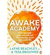 Awake Academy: Know yourself, grow yourself and live a happier, more purposeful life