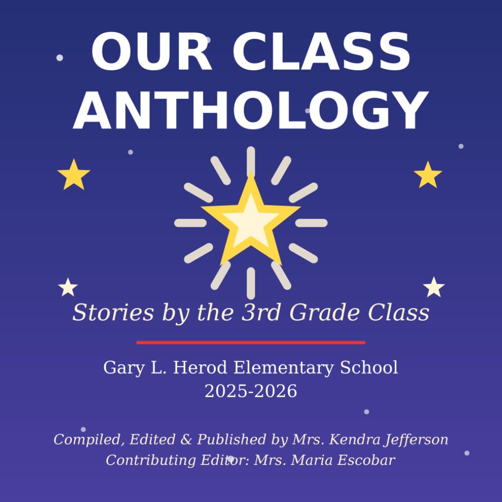 Our Class Anthology: Stories by the 3rd Grade Class