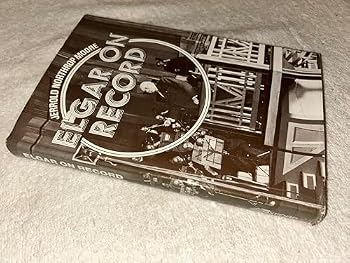Hardcover Elgar on record: The composer and the gramophone Book