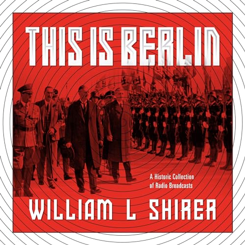 This Is Berlin by William Shirer