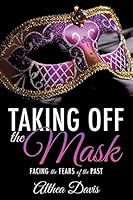 Taking Off the Mask 1498434304 Book Cover
