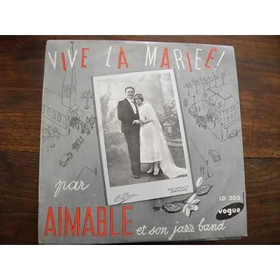 Aimable et son jazz band - vive la mari&eacute;e - disque vogue LD 303-