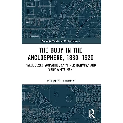 The Body in the Anglosphere, 1880&ndash;1920