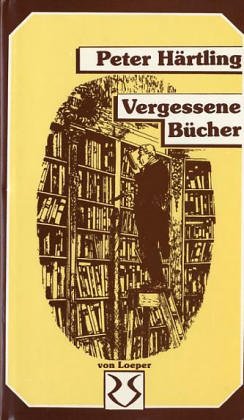 Vergessene Buecher. Hinweise und Beispiele