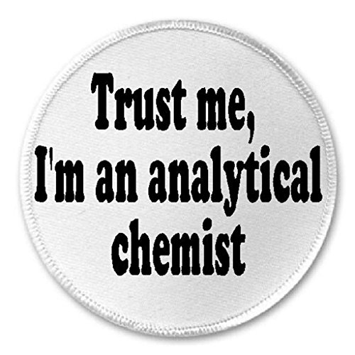 Trust Me Analytical Chemist - 3