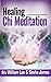 Healing Chi Meditation (Chi Powers for Modern Age Book 4)