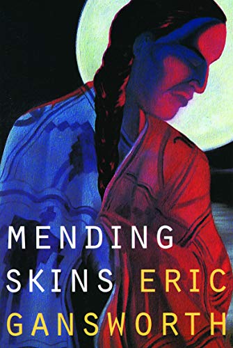 Mending Skins (Native Storiers: A Series of American Narratives)