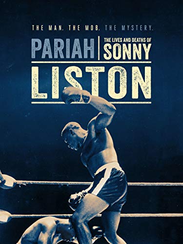 Pariah: The Lives and Deaths of Sonny Liston Pariah: The Lives and Deaths of Sonny Liston