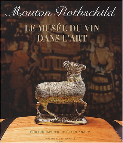 Télécharger Mouton Rothschild : Le Musée du vin dans l'art Francais PDF
