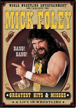 WWE: Mick Foley's Greatest Hits & Misses - A Life in Wrestling