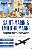 Saint-Marin et Émilie-Romagne Guide de Voyage 2026: Le compagnon le plus à jour...