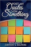 Post My Quotes on Something 0692522417 Book Cover