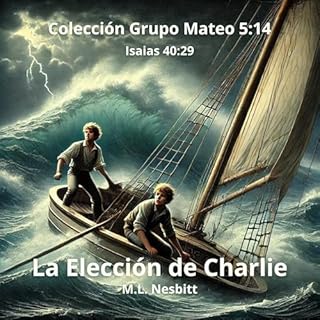 La Elección de Charlie Audiolibro Por M.L. Nesbitt, Grupo Mateo 5:14 arte de portada