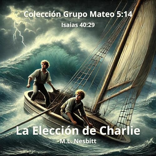 La Elección de Charlie Audiolivro Por M.L. Nesbitt, Grupo Mateo 5:14 capa