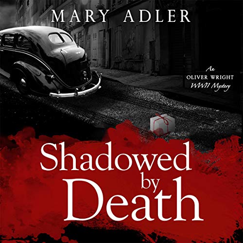 Shadowed by Death: An Oliver Wright WW II Mystery by Mary Adler episode artwork