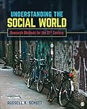 Understanding the Social World: Research Methods for the 21st Century