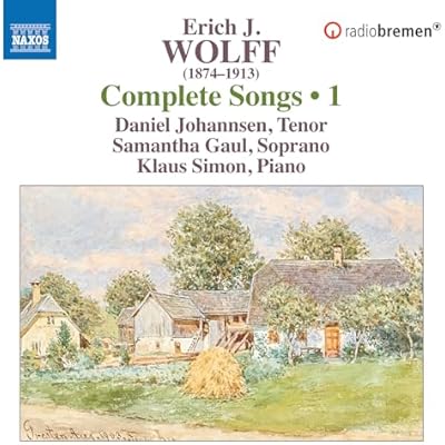 Erich J. Wolff: Complete Songs, Vol. 1