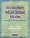 Curriculum Models and Early Childhood Education: Appraising the Relationship (2nd Edition)