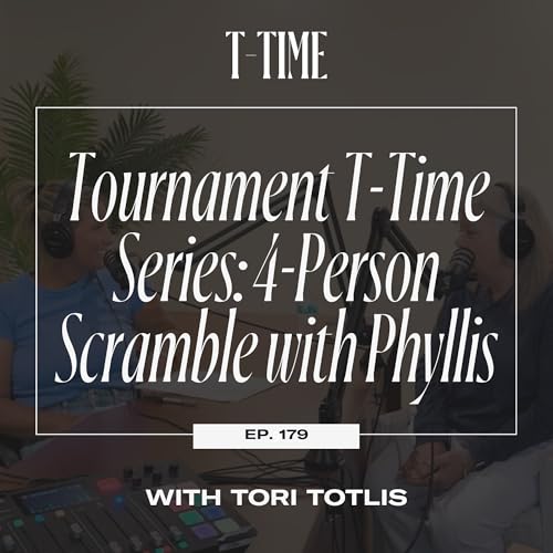 179. Tournament T-Time Series: 4-Person Scramble with Phyllis