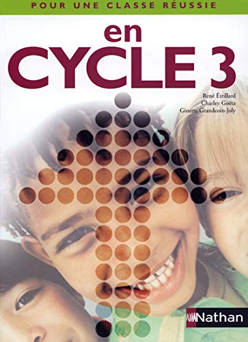 Pour une classe réussie en Cycle 3 : Livret pédagogique