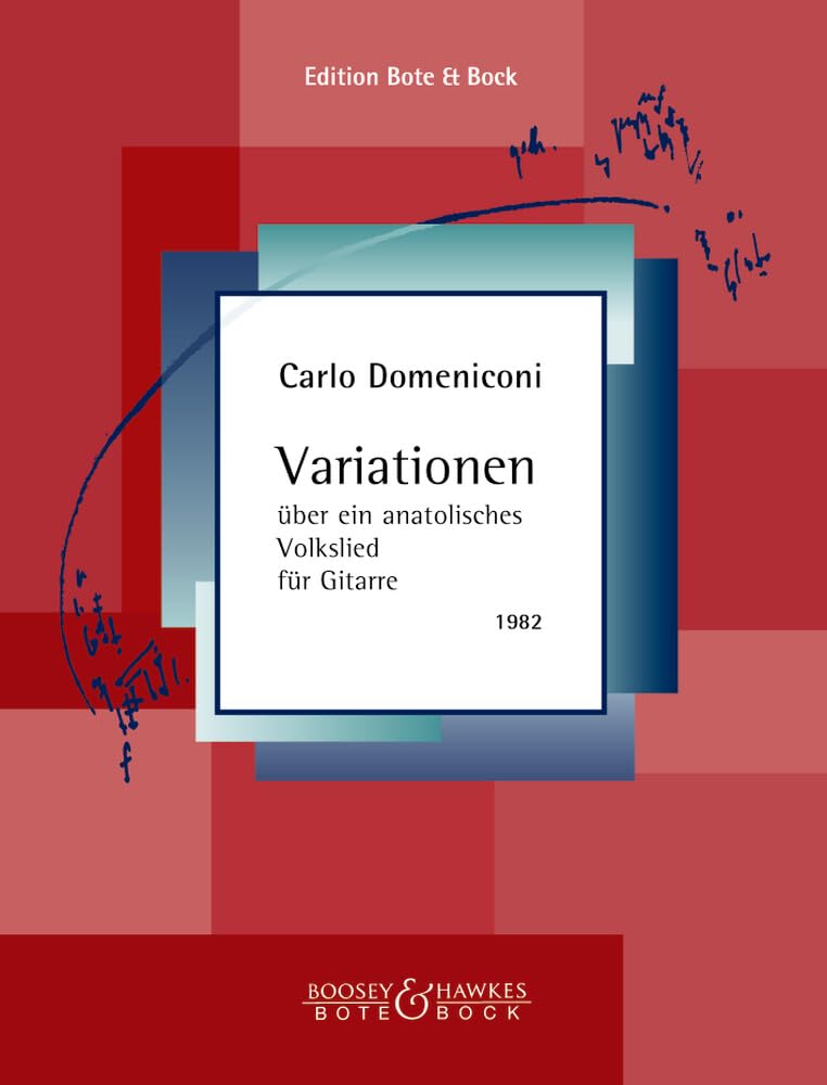 BOTE AND BOCK DOMENICONI CARLO - VARIATIONS ABOUT AN ANATOLIAN FOLKSONG - GUITAR Classical sheets Guitar