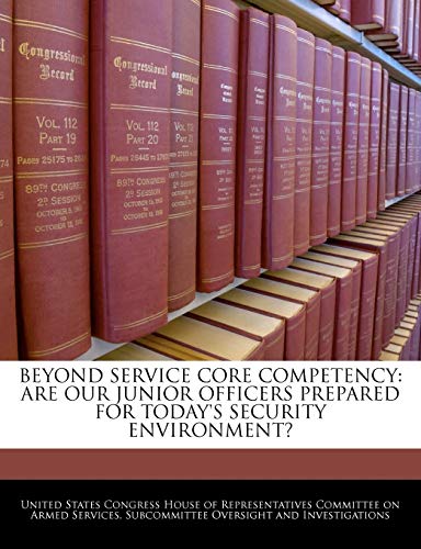 Beyond Service Core Competency: Are Our Junior Officers Prepared for Today's Security Environment?