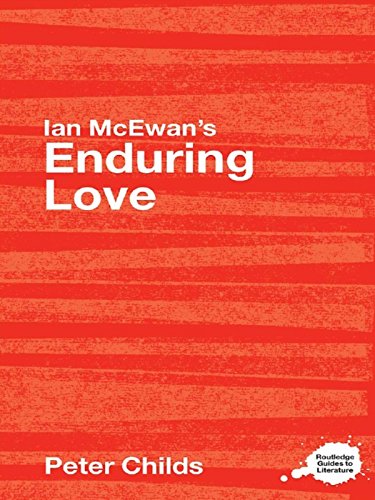 Ian McEwan's Enduring Love: A Routledge Study Guide (Routledge Guides to Literature)      1st Edition, Kindle Edition