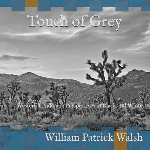 Touch of Grey: Western Landscape Perspectives in Black and White
