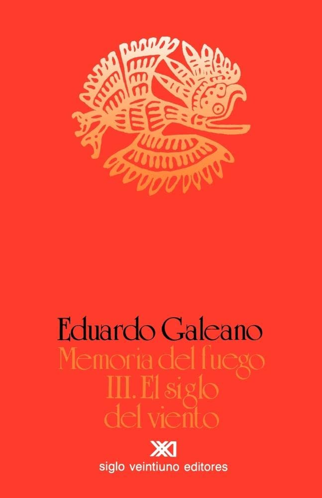 El Siglo del Viento: 03 (Memoria del Fuego)