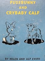 Fussbunny and Crybaby Calf B000MUIRK8 Book Cover