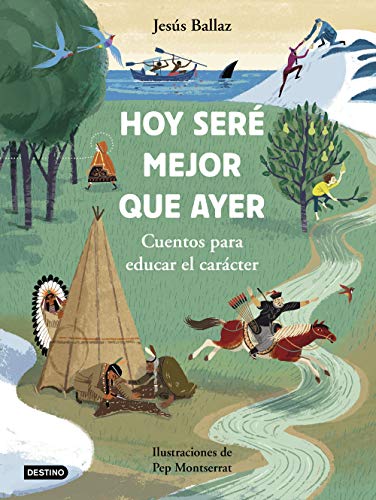 Hoy seré mejor que ayer: Ilustraciones de Pep Montserrat (Libros ...