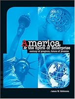 America and the Spirit of Enterprise: Century of Progress, Future of Promise 1882933397 Book Cover